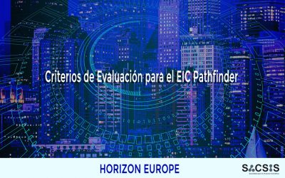 Criterios de Evaluación para el EIC Pathfinder: cuáles son y cómo podemos implementarlos en nuestra propuesta