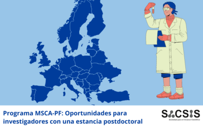 Programa MSCA-PF: Oportunidades para investigadores que quieran realizar una estancia postdoctoral