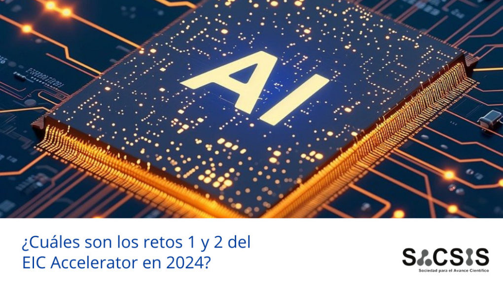 ¿Cuáles son los retos 1 y 2 del EIC Accelerator en 2024? Financiación e investigación