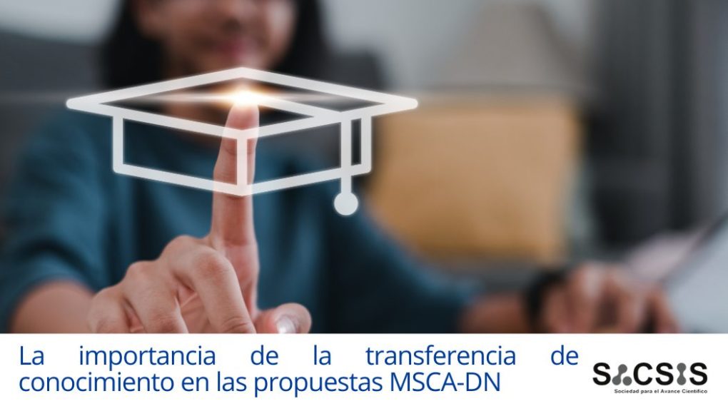 La importancia de la transferencia de conocimiento en las propuestas MSCA-DN: Claves para un enfoque exitoso