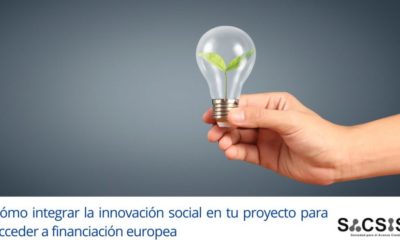 Cómo integrar la innovación social en tu proyecto para acceder a financiación europea