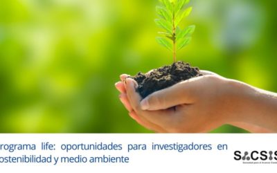 Programa life: oportunidades para investigadores en sostenibilidad y medio ambiente