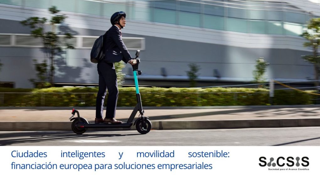 Ciudades inteligentes y movilidad sostenible: financiación europea para soluciones empresariales